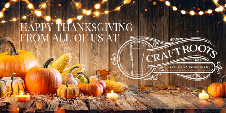 Happy Thanksgiving from all of us at Craft Roots